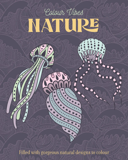Colour Vibes - Adult Colouring Book - Nature