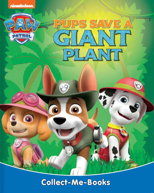 Collect-Me-Books - Paw Patrol- Pups Save A GIANT Plant