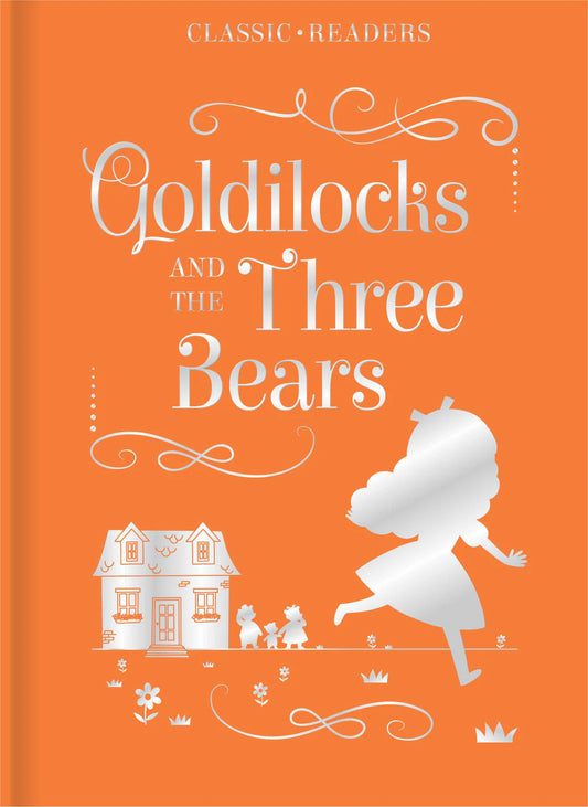 Classic Readers - Goldilocks and the Three Bears